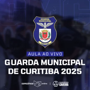 Guarda Municipal de Curitiba - Curso AO VIVO 2025