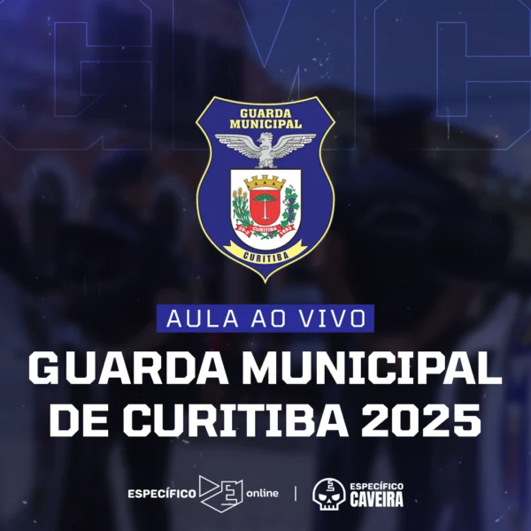 Curso AO VIVO + Banco de Questões + Guias Operacionais Guarda Municipal de Curitiba